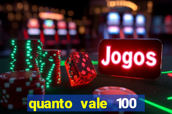 quanto vale 100 pesos em real